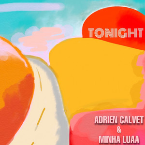 Tonight by Adrien Calvet, Minha Luaa