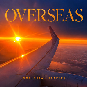 Overseas by Worldsta Trapper