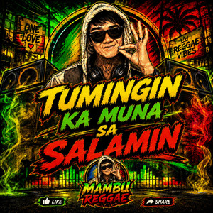 Tumingin Ka Muna Sa Salamin by Mambu Reggae