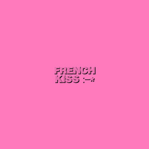 French Kiss by Jeremy Kingg, Mateo Sun