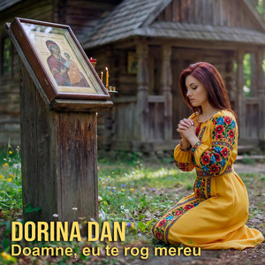 Dorina Dan - Doamne, eu te rog mereu
