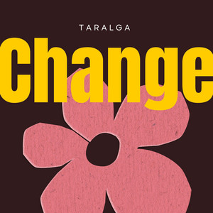 Change by Taralga