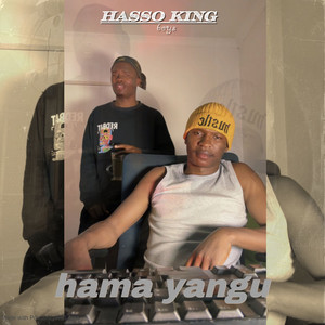 Hama Yangu by Hasso king boys