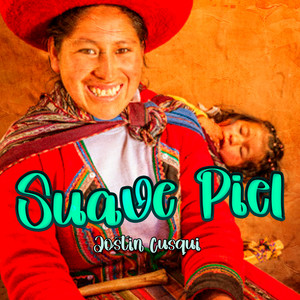 Suave Piel by Jostin Cusqui