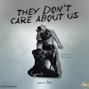 They Don't Care About Us (Samba 50) by DJ Zavodnov