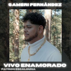 Sameri Fernandez & Patron Escalduna - Vivo Enamorado