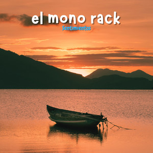 EL MONO RACK - Sentimientos