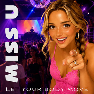 Let Your Body Move by Miss U
