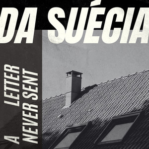 A Letter Never Sent by da Suécia
