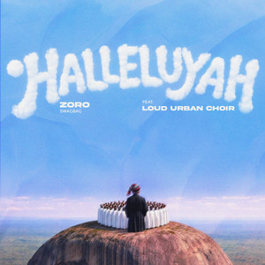 Zoro Swagbag & Loud Urban Choir - Halleluyah