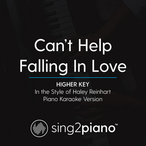 Sing2Piano - Can't Help Falling In Love (In the Style of Haley Reinhart) [Piano Karaoke Version]