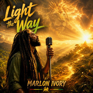 Light the Way by MARLON IVORY