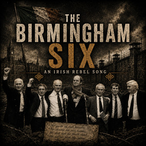 The Birmingham Six by Freedom Flames