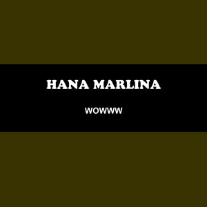 Hana Marlina - Wowww
