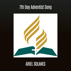 Ariel Solanes - 7th Day Adventist Song