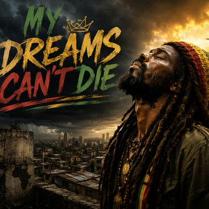 My Dreams Can't Die by Vibe Yard