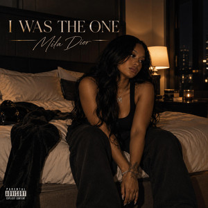 I Was The One by Mila Dior