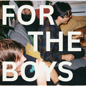 FOR THE BOYS