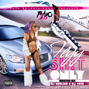 Flyy Shit Only - Album by Tokyo Jetz | Spotify