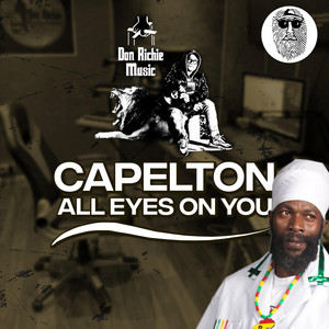 All Eyes On You by Don Richie Music, Capleton, Mark Topsecret, Top Secret Production
