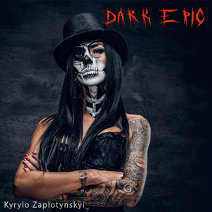 Kyrylo Zaplotynskyi — Dark Epic