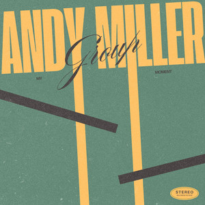 My Moment by Andy Miller Group