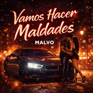 Vamos Hacer Maldades by MALVO