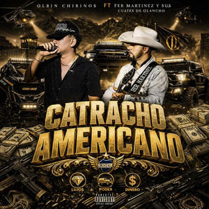 Olbin Chirinos - Catracho Americano (feat. Fer Martinez y sus cuates de Olancho) [Remix]
