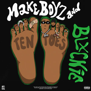 TEN TOES by MAKE BOYZ, Blxckie, IshowSbindi, Tallrickyworldwide, Tank Saviour, Lay Toz, Creed oasis, FlowaBoii, PRXNCE ICIS