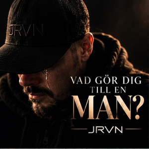 Vad gör dig till en man? by JRVN