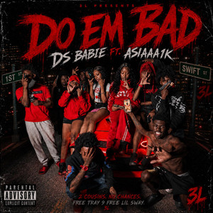 Do Em Bad by Ds Babie, Asiaaa1k