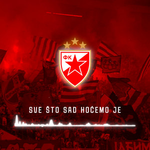 Sve što sad hoćemo je by FK Crvena Zvezda