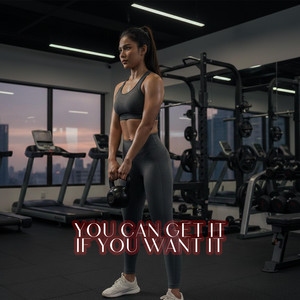 You Can Get It If You Want It by MOVE MAMA