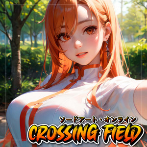 Amy B - Crossing Field (Sword Art Online)