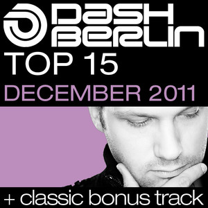 Dash Berlin Top 15 - December 2011 (Including Classic Bonus Track) album