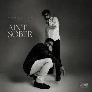 Ain't Sober by Kayyouslay, JAW