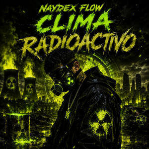 Clima Radioactivo by Naydex Flow