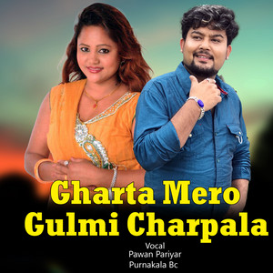 Pawan Pariyar & Purnakala BC - Ghar Ta Mero Gulmi Charpala