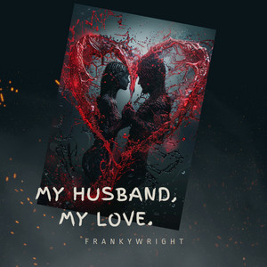 My Husband, My Love (feat. MissWright)