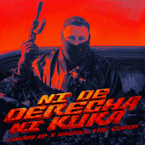 NI DE DERECHA NI KUKA by Lucho LP, Nahuel The Coach