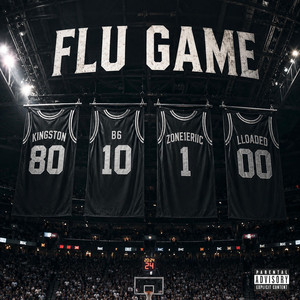 Flu Game by KINGSTON, B6, Zone1eriic