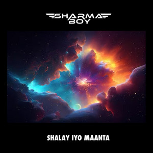 Sharma Boy - Shalay Iyo Maanta