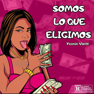SOMOS LO QUE ELEGIMOS by Yazmin Vanté
