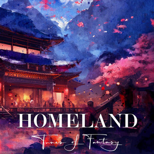 HOMELAND by Tunes of Fantasy