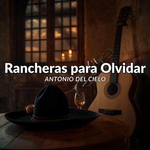 Serenata para Olvidarte by Antonio del Cielo