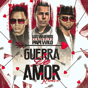 Guerra de Amor - Remix by Los Viajeros, Papi Wilo