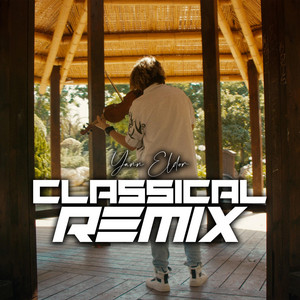 Yann Eldor - Classical Music (Violin Remix)
