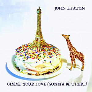 Gimme Your Love (Gonna Be There)