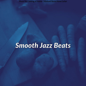 Music for Cooking at Home - Subdued Bossa Nova Guitar album