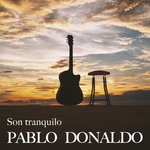 Son tranquilo by Pablo Donaldo